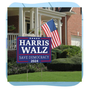 Harris Walz Save Democracy 2024 Yard Sign