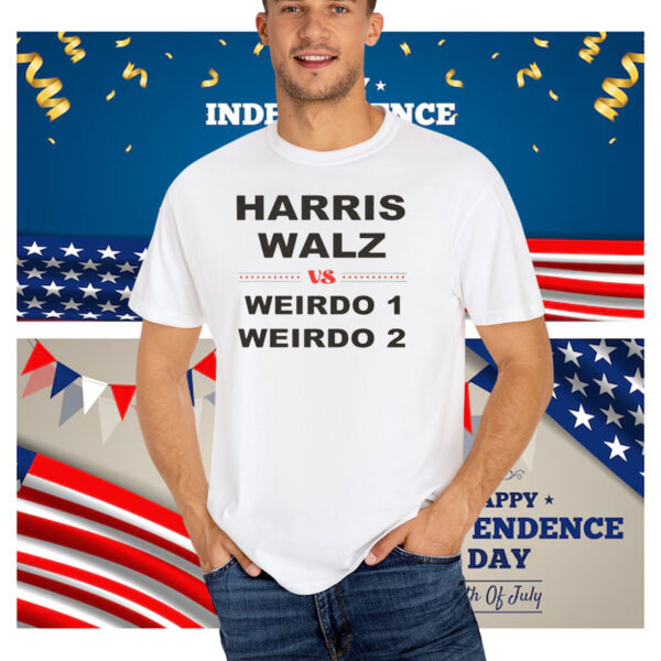 Harris Walz Shirt, Harris Walz Vs Weirdo Shirt