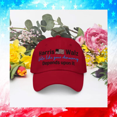 Harris Walz Vote Like Your Democracy Depends Upon It Hat