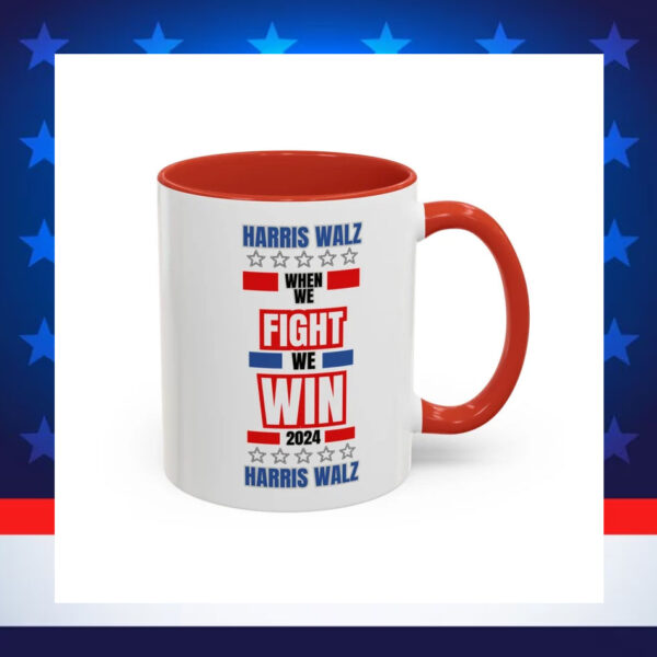 Harris Walz When We Fight We Win 2024 Mug