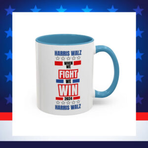 Harris Walz When We Fight We Win 2024 Mug