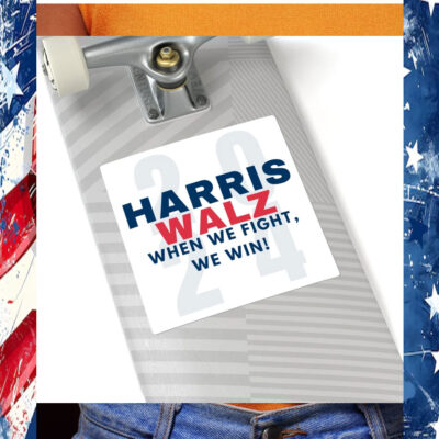 Harris Walz When We Fight, We Win Election Stickers
