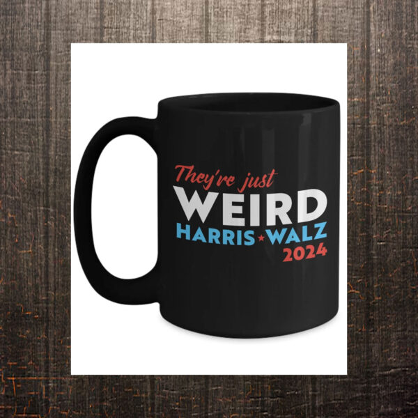 Harris walz 2024 coffee mug, they're just weird, democratic mug