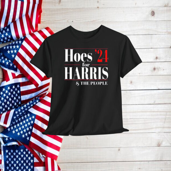 Hoes For Harris The People 24 Shirt