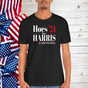 Hoes For Harris The People 24 Shirt