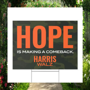 Hope is Making a Comeback Harris Walz Yard Sign