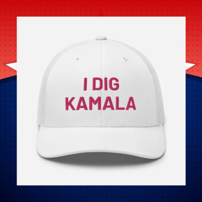 I Dig Kamala Hat