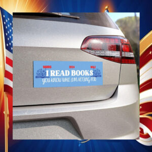 I Read Books Harris Walz 2024 Car Magnet