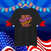 In my Harris Walz Era Sweatshirt, Harris Walz 2024 T-Shirt