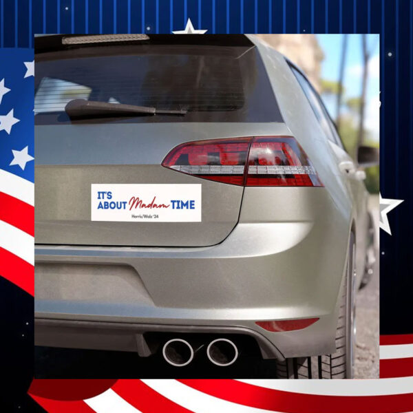 It's About Madam Time Car Bumper Magnet