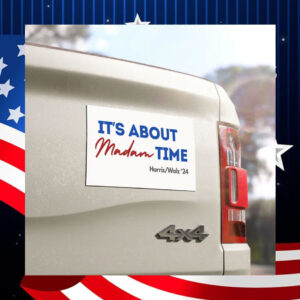 It's About Madam Time Car Bumper Magnet
