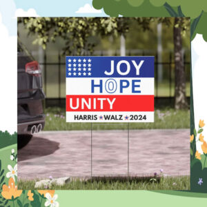 Joy Hope Unity Harris Walz 2024 Yard Sign