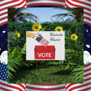 Kamal Harris 2024 votes Yard Sign