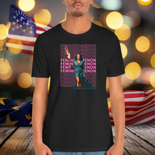 Kamala For The Girls Shirt, Femininonmenon Shirt