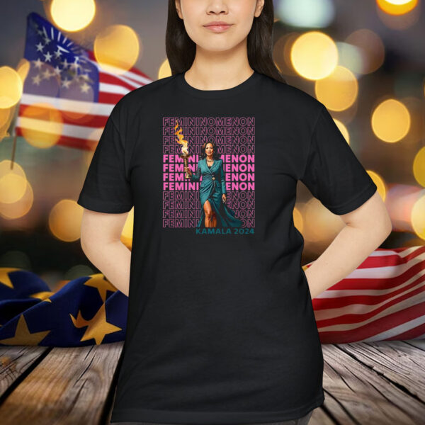 Kamala For The Girls Shirt, Femininonmenon Shirt