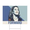 Kamala Harris FORWARD Yard Sign