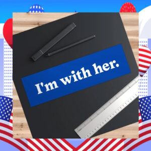 Kamala Harris I'm with Her Election Bumper Sticker