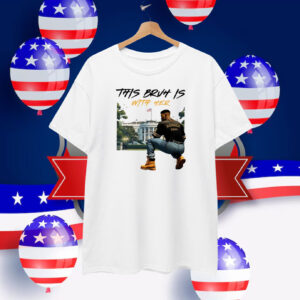Kamala Harris This Bruh Is With Her T-Shirt