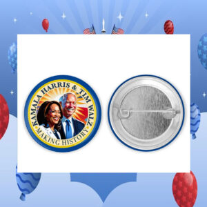Kamala Harris & Tim Walz Making History Button