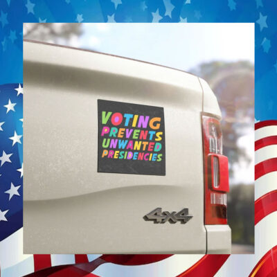 Kamala Harris Voting Prevents Unwanted Presidencies Car Magnet