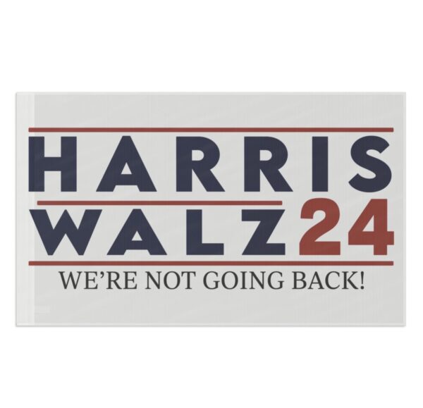 Harris Walz We’re Not Going Back Flag