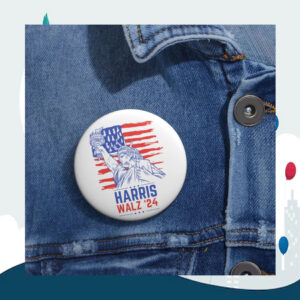 Lady Liberty Harris Walz 2024 Button