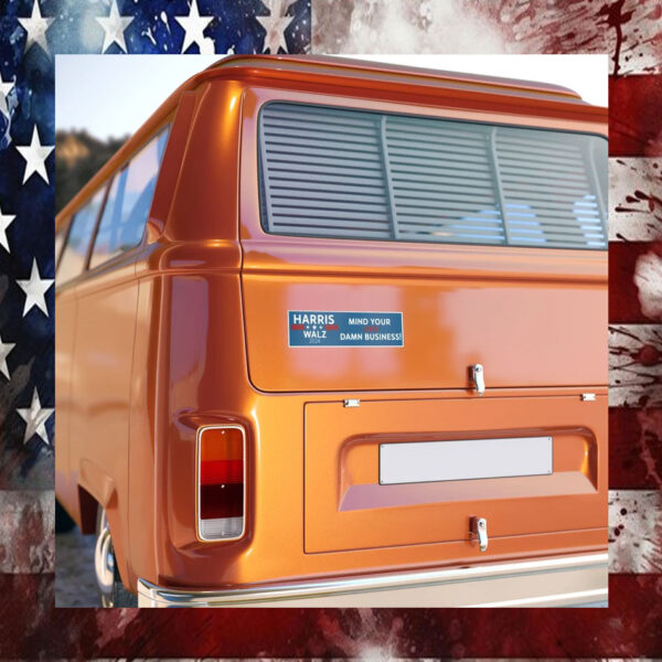 Mind Your Own Damn Business, Harris, Walz, 2024, Bumper Stickers