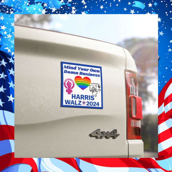 Mind Your Own Damn Business Harris Walz Election Car Magnet