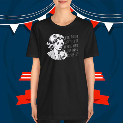 Mind Your Own Damn Business Unisex Garment-Dyed T-Shirt