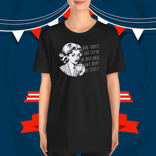 Mind Your Own Damn Business Unisex Garment-Dyed T-Shirt