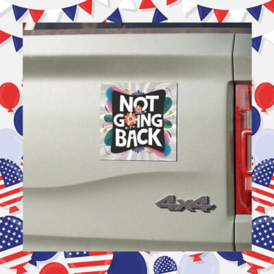 Not Going Back Car Magnet