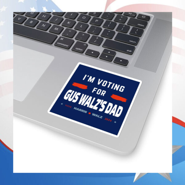 Official Gus Walz I’m Voting For Gus Walz’s Dad Bumper Stickers