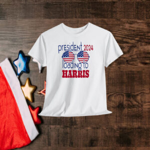 President Kamala 2024 Shirt, Loading to Harris Shirt