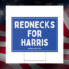 Rednecks for Harris Yard Sign