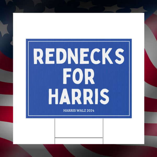 Rednecks for Harris Yard Sign
