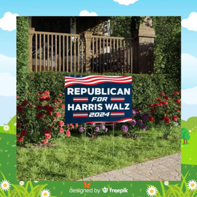 Republican For Harris Walz 2024 Yard Sign