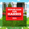 Republican for Harris For President 2024 Lawn Sign