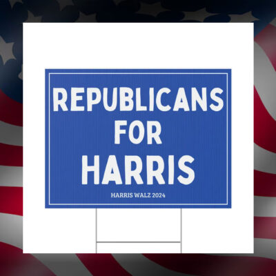 Republicans for Harris Yard Sign