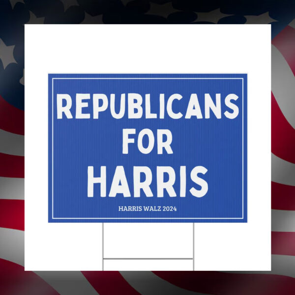 Republicans for Harris Yard Sign