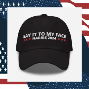 Say It To My Face Harris Hat