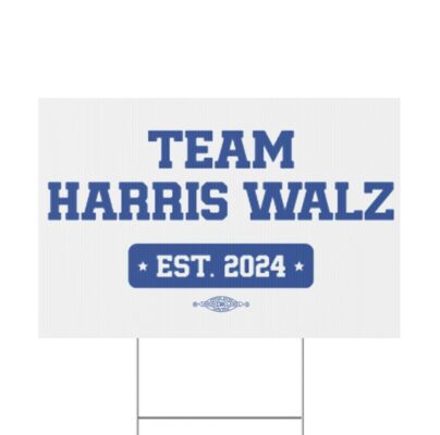 Team Harris Walz EST 2024 Yard Sign