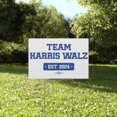 Team Harris Walz EST 2024 Yard Sign