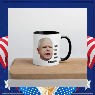 Tim Walz 2024 Mind Your Own Business Mug
