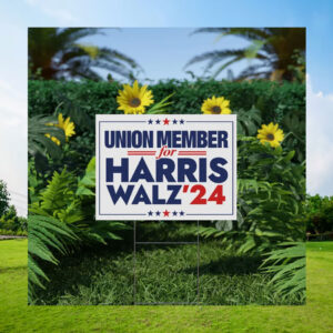 Union Member for Harris Walz'24 Yard Sign