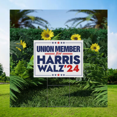 Union Member for Harris Walz'24 Yard Sign