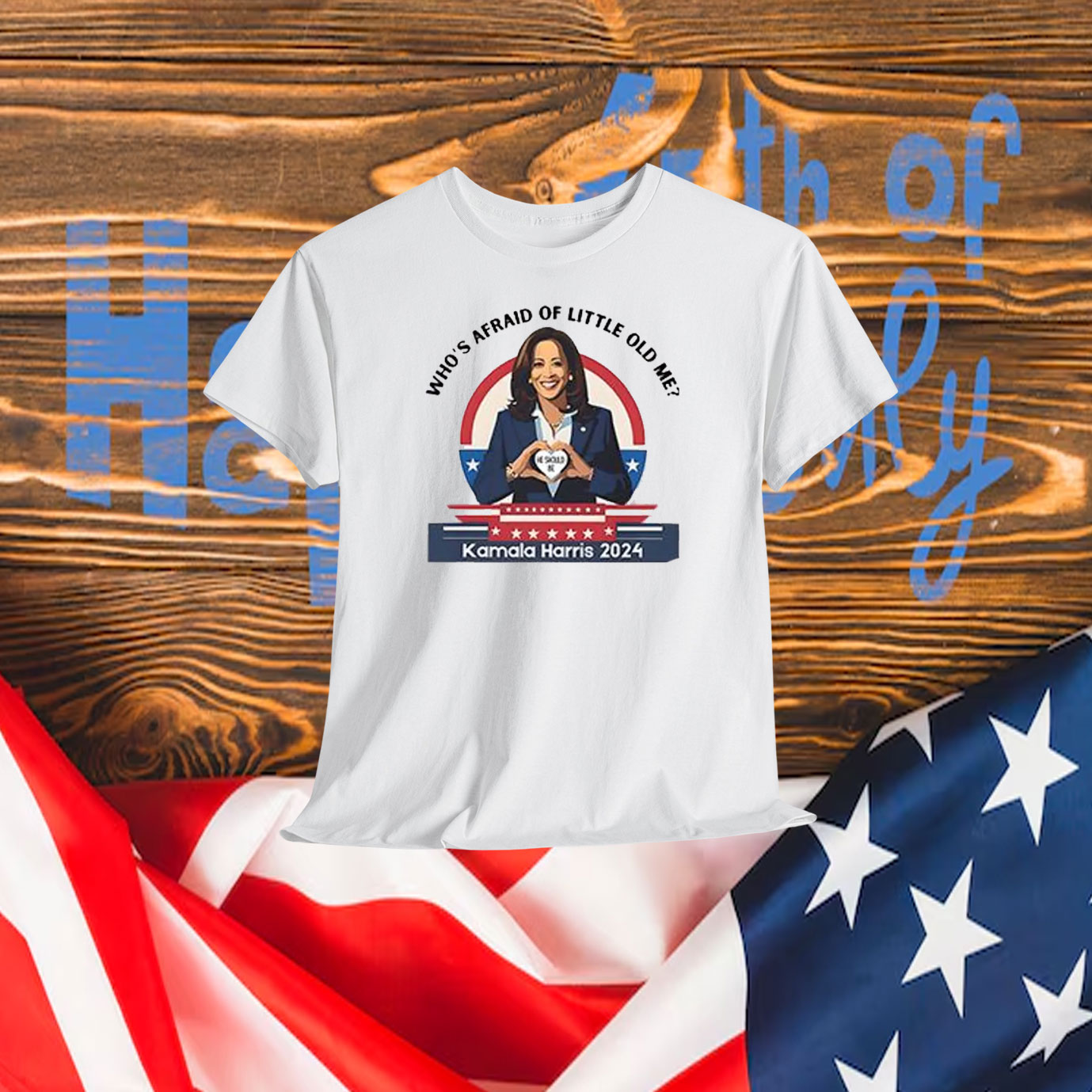 Vote 2024, Presidential 2024, Who's afraid of little old me Shirt