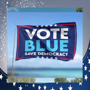 Vote Blue Save Democracy Harris Walz Flag