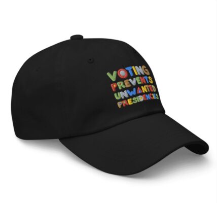 Voting Prevents Unwanted Presidencies Hat