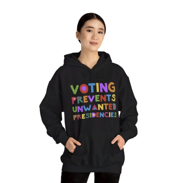 Voting Prevents Unwanted Presidencies Hoodie Shirt
