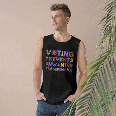 Voting Prevents Unwanted Presidencies Tank Top